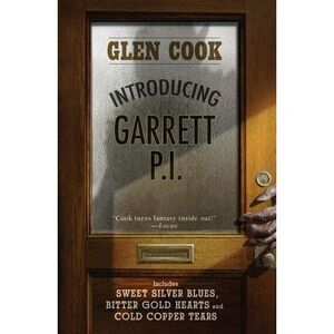 Introducing Garrett, P.I.: Sweet Silver Blues/Bitter Gold Hearts/Cold Copper Tea
